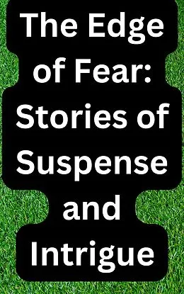 E-Book (epub) The Edge of Fear: Stories of Suspense and Intrigue von Philip Regol, Elizabeth St. James