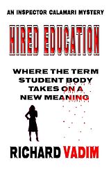 eBook (epub) Hired Education (Inspector Calamari Mysteries, #8) de Richard Vadim