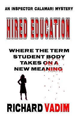 eBook (epub) Hired Education (Inspector Calamari Mysteries, #8) de Richard Vadim