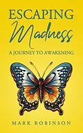 E-Book (epub) Escaping Madness von Mark Robinson