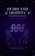 E-Book (epub) Stars and Destiny: Knowing More about Aquarius von Maria Florinda Loreto Yoris