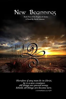E-Book (epub) New Beginnings - Book 2 (Prophet X, #2) von David Johnson