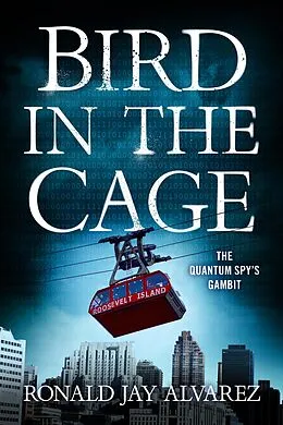 E-Book (epub) Bird in the Cage von Ronald Jay Alvarez