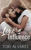 E-Book (epub) Love's Influence von Tori Alvarez