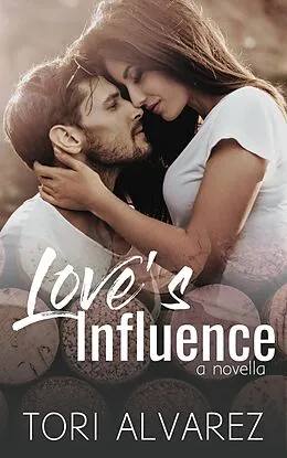 E-Book (epub) Love's Influence von Tori Alvarez