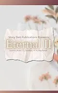 E-Book (epub) Eternal II (Eternal Series, #1) von Story Den Publications
