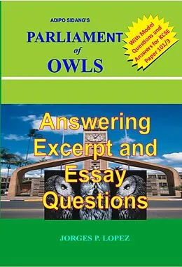 E-Book (epub) Adipo Sidang's Parliament of Owls: Answering Excerpt and Essay Questions (A Guide to Adipo Sidang's Parliament of Owls, #3) von Jorges P. Lopez