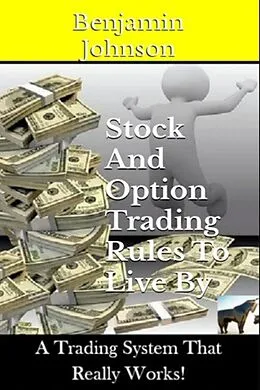 E-Book (epub) Stock And Option Trading Rules To Live By von Benjamin Johnson