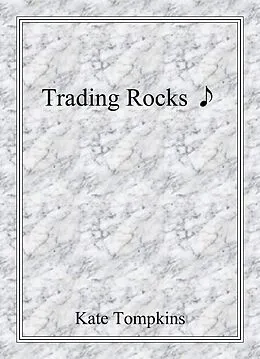 E-Book (epub) Trading Rocks (Off the Beaten Path, #2) von Kate Tompkins