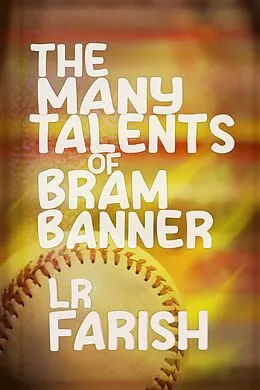 E-Book (epub) The Many Talents of Bram Banner von L R Farish