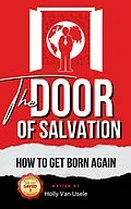 E-Book (epub) The Door of Salvation: How to Get Born Again von Holly van Usele