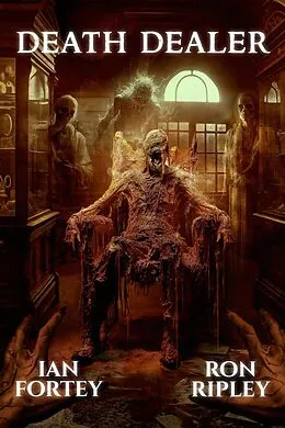 E-Book (epub) Death Dealer (Cult of the Endless Night, #5) von Ian Fortey, Ron Ripley, Scare Street