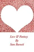 E-Book (epub) Love & Fantasy von Sam Barnett