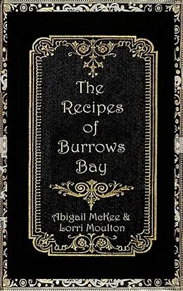 E-Book (epub) The Recipes of Burrows Bay (A San Juan Islands Series, #0) von Lorri Moulton, Abigail McKee