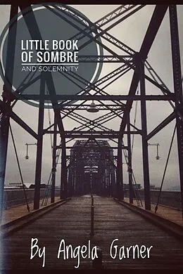 E-Book (epub) Little Book of Sombre and Solemnity von Angela Garner