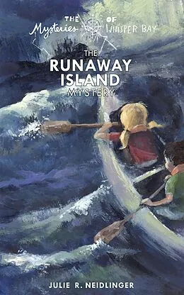E-Book (epub) The Runaway Island Mystery (The Mysteries of Whisper Bay, #2) von Julie R. Neidlinger