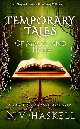 E-Book (epub) Temporary Tales of Magic and Hope von N. V. Haskell
