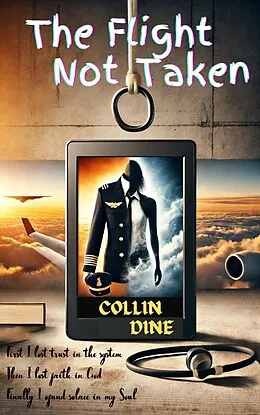E-Book (epub) The Flight Not Taken von Collin Dine