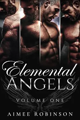 E-Book (epub) Elemental Angels Volume One (Elemental Angels Collection, #1) von Aimee Robinson
