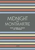 E-Book (epub) Midnight in Montmartre: Short Stories in French for Beginners von Artici Bilingual Books