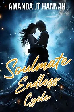 E-Book (epub) Soulmate Endless Cycle von Amanda JT Hannah