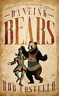 E-Book (epub) Dancing Bears: Queer Fables for the End Times von Rob Costello