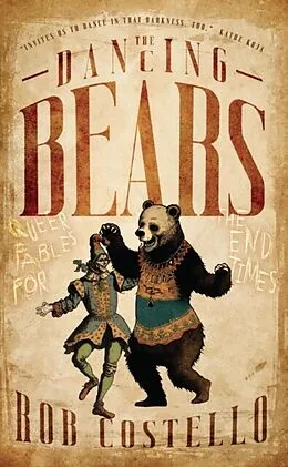 E-Book (epub) Dancing Bears: Queer Fables for the End Times von Rob Costello