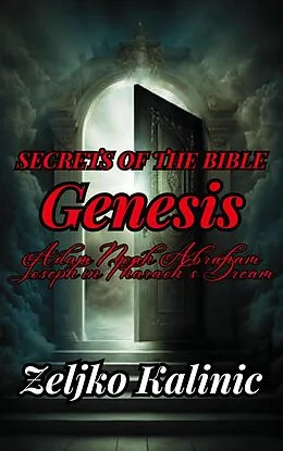 E-Book (epub) Secrets of the Bible Genesis von Zeljko Kalinic