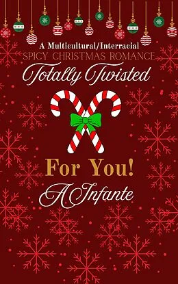 E-Book (epub) Totally Twisted for You! von A. Infante