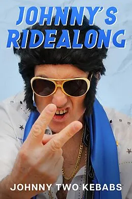 E-Book (epub) Johnny's Ridealong (Johnny Two Kebabs, #5) von Johnny Two Kebabs