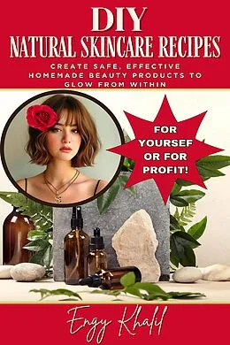 E-Book (epub) DIY Natural Skincare for All Skin Types von Engy Khalil