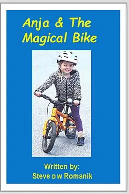 E-Book (epub) Anja and the Magical Bike von Steve D. W. Romanik