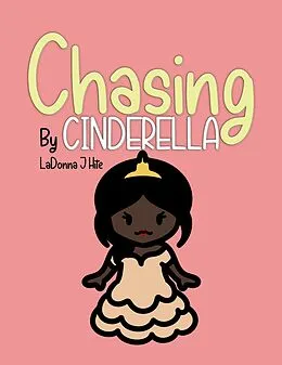 E-Book (epub) Chasing Cinderella von Ladonna J Hite