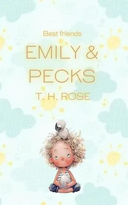 E-Book (epub) Emily & Pecks von T. H. Rose