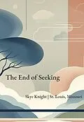 E-Book (epub) The End of Seeking von Skye Knight