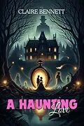 E-Book (epub) A Haunting Love von Claire Bennett