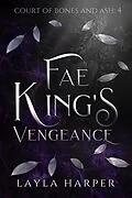 E-Book (epub) Fae King's Vengeance (Court of Bones and Ash, #4) von Layla Harper