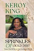E-Book (epub) Sprinkles of Gold Dust - Poems that will revive your excitement for life von Keroy King