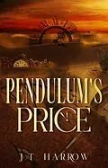E-Book (epub) Pendulum's Price von J. T. Harrow
