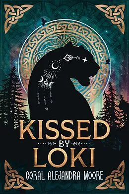 E-Book (epub) Kissed by Loki (Broods of Fenrir, #3) von Coral Alejandra Moore