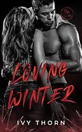 E-Book (epub) Loving Winter (Blackmoor Revenge, #3) von Ivy Thorn