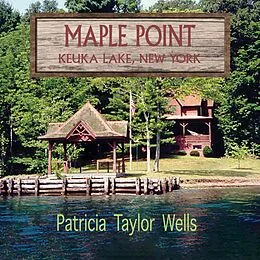 E-Book (epub) Maple Point Keuka Lake, New York von Patricia Taylor Wells