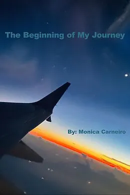 E-Book (epub) Beginning of My Journey von Monica Carneiro