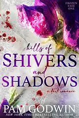 E-Book (epub) Hills of Shivers and Shadows (Frozen Fate, #1) von Pam Godwin