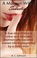 E-Book (epub) A Mormon Wife's Seduction von A. L. Johnson