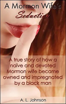 E-Book (epub) A Mormon Wife's Seduction von A. L. Johnson