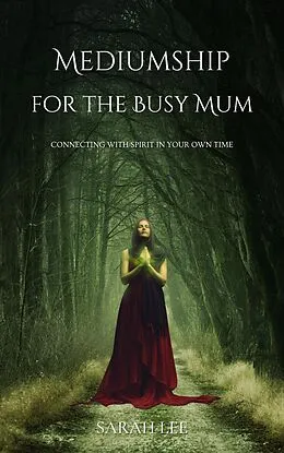 E-Book (epub) Mediumship For the Busy Mum von Sarah Lee