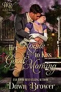 E-Book (epub) Her Rogue to Kiss Good Morning (Wicked Widows' League, #41) von Dawn Brower