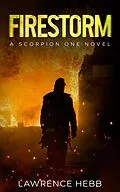 E-Book (epub) Firestorm (Scorpion One, #6) von Lawrence Hebb