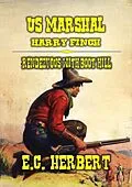 E-Book (epub) U.S. Marshal Harry Finch - Rendezvous with Boot Hill (U.S. Marshal Finch, #2) von E. C. Herbert